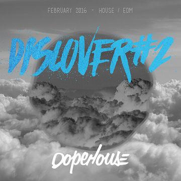 #DISCOVER 2 : Mix February 2016 - HOUSE / EDM