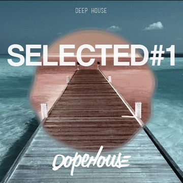 #SELECTED 1 - Mix Deep House