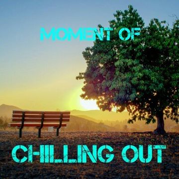 Moment Of Chilling Out