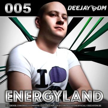 DEEJAY DM - ENERGYLAND (RADIO MIX SHOW) #5