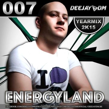 DEEJAY DM - ENERGYLAND (YEARMIX 2K15)