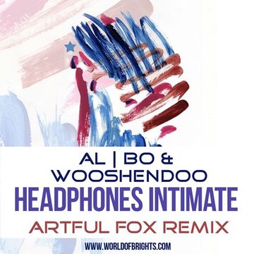 al l bo & Wooshendoo – Headphones Intimate (Artful Fox Remix)