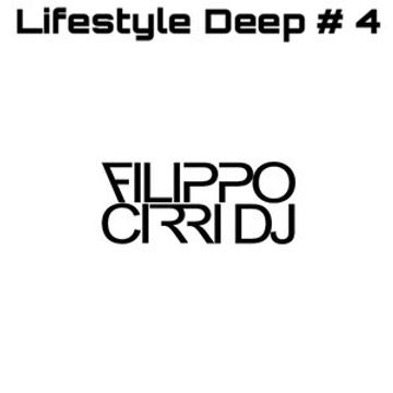 Lifestyle Deep # 4   by FilippoCirri Dj