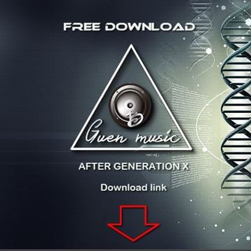 Guen.B   After Generation X original mix free download