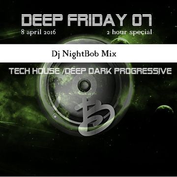 Deep friday 07 part 1 Dj Nightbob