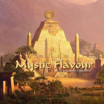 Mystic Flavour  Guen.B mix(Mystic progressive house)