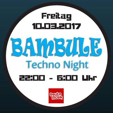 BAMBULE Techno Night Special mixed by Gordon T aka SIDE SELECTOR.10.03.2017