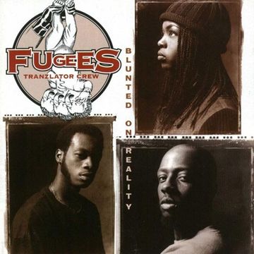 Fugees-Blunted on Reality