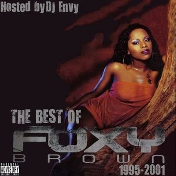 DJ ENVY -THE BEST OF FOXY BROWN (1995 2001)