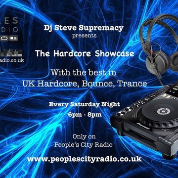 Steve Supremacy Presents UK Hardcore Showcase Radio show on Peoples City Radio  05/12/2015