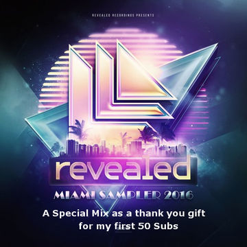 Revealed Miami 2016 Sampler Mix by JoJo (Electro House and Progressive House)