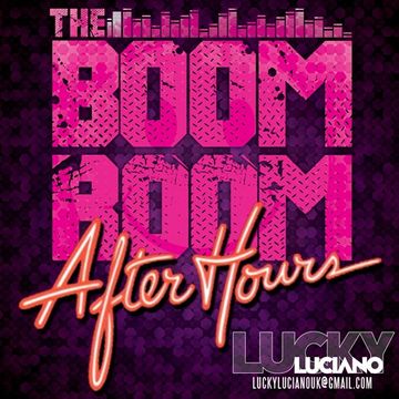 Lucky Luciano   The Boom Room After Hours Mix