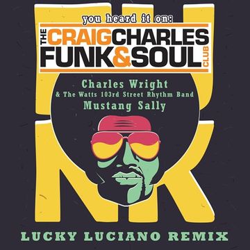 Charles Wright   Mustang Sally (Lucky Luciano Remix)