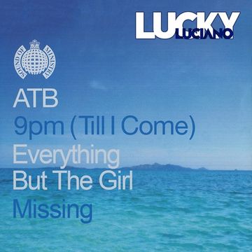 ATB vs EBTG   9pm vs Missing (Lucky Luciano Mix)