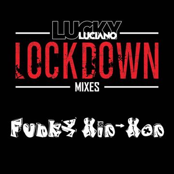 Lockdown Mix 7   Funky Hip Hop