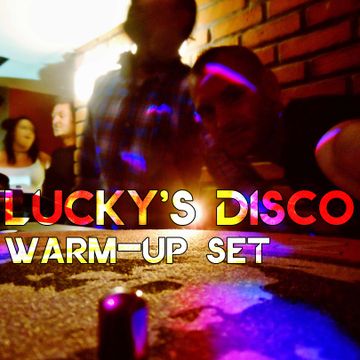 Luckys Disco (The Warm Up Set)