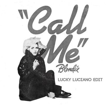 Blondie   Call Me (Lucky Luciano Edit)