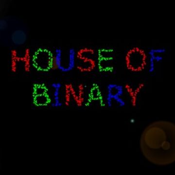 House Of Binary 001