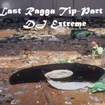 Last Ragga Tip - Part 2 - Ragga Jungle DNB set - DJ Extreme