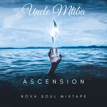 Ascension (Nova Soul Mixtape)