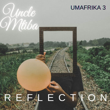 UMAFRIKA 3 (Reflection Mixtape)