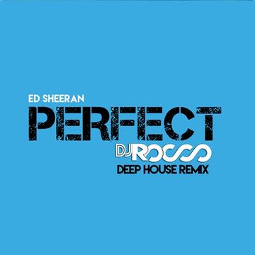 ED Sheeran   Perfect (Dj Rocco Remix)