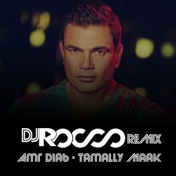 Tamally Ma'ak (Amr Diab) Dj Rocco Remix