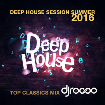 Deep House Session by DJ Rocco Summer 2015