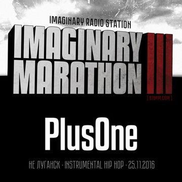 2016.11.25   Imaginary Marathon III . Day5. PlusOne Live At 87bpm.com