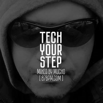 2016.05.21    Tech your step  by Mucho live @ 87bpm.com