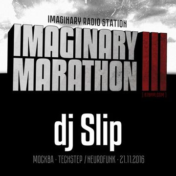 2016.11.21   Imaginary Marathon III . Day1. DJ Slip Live At 87bpm.com