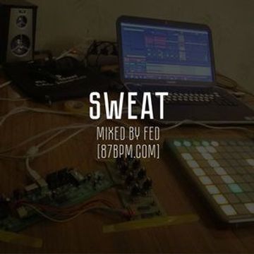 2016.10.22   Sweat   by Fed live @ 87bpm.com