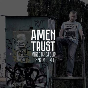 2016.09.09   Amen trust   by djSlip live @ 87bpm.com