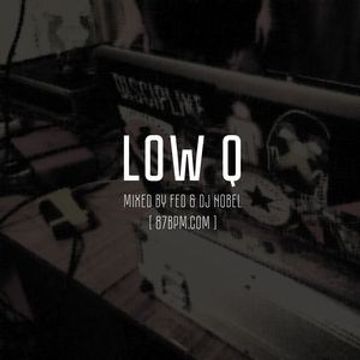 2016.11.04   Low Q   by Fed & Nobel live @ 87bpm.com