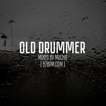 2016.02.05 Old Drummer  by Mucho live@87bpm.com