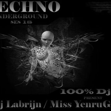 Dj Labrijn and Miss Yenrugro - Techno Underground ses 18