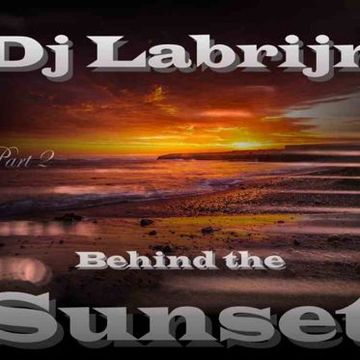 Dj Labrijn  -  Behind the Sunset part 2
