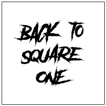 Back To Square One