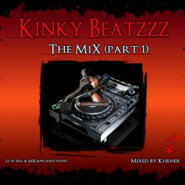 KINKYBEATZZZ   part 1  -  by Khener (aka MissRicci 22 10 2016)