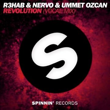 R3hab & NERVO & Ummet Ozcan Revolution Remix DJ Marin (Version Acapella)