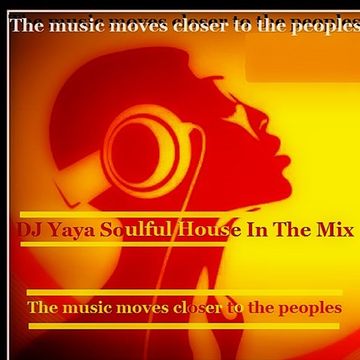 DJ Yaya Soulful House In The Mix