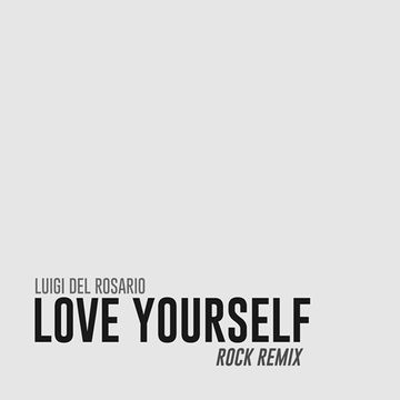 Love YourseIf (Rock Remix)