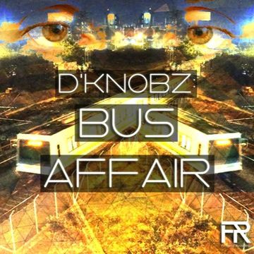 Bus Affair (Original Mix) [Out Now] FIRMNESS RECORDINGS