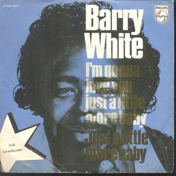 Barry White ~ I'm Gonna Love You Just a Little More Baby [1973]