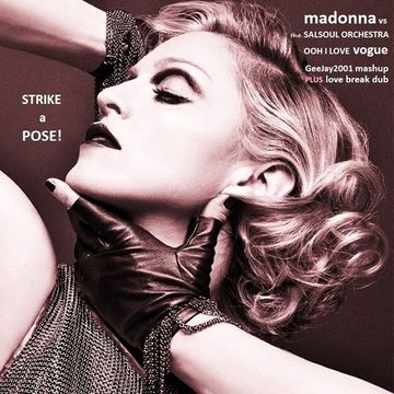 Madonna vs Salsoul Orchestra - Ooh I Love Vogue (GeeJay2001 mashup plus love break dub)