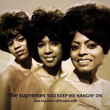 The Supremes - You Keep Me Hangin' On - GeeJay2001 ultimate edit