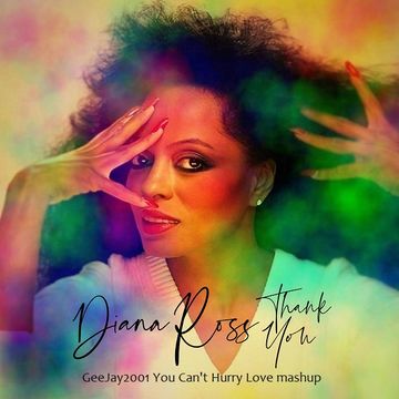 Diana Ross - Thank You - GeeJay2001 You Can't Hurry Love mashup