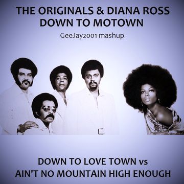 The Originals & Diana Ross - Down To Motown (GeeJay2001 mashup)