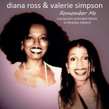 Diana Ross & Valerie Simpson - Remember Me - GeeJay2001 extended tribute to Nickolas Ashford