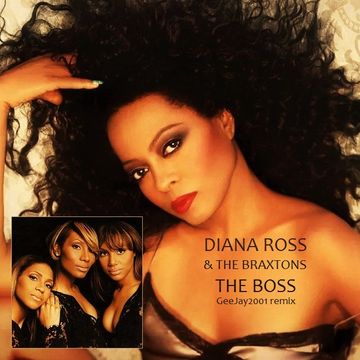 Diana Ross & The Braxtons - The Boss - GeeJay2001 remix